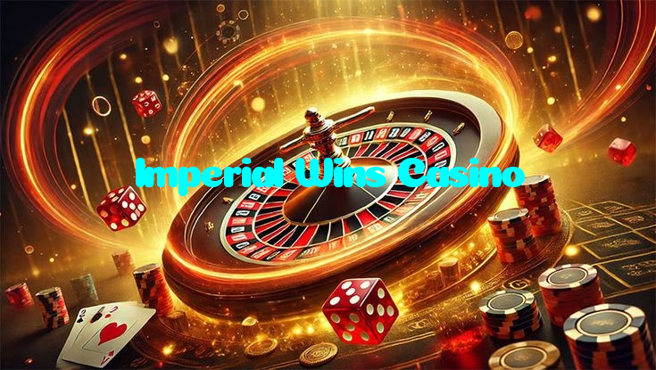 Imperial Wins Casino